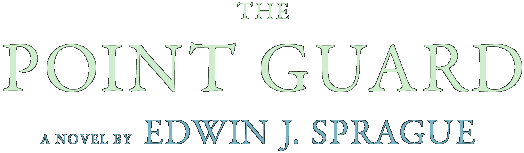 The Point Guard: a novel by Edwin J. Sprague
